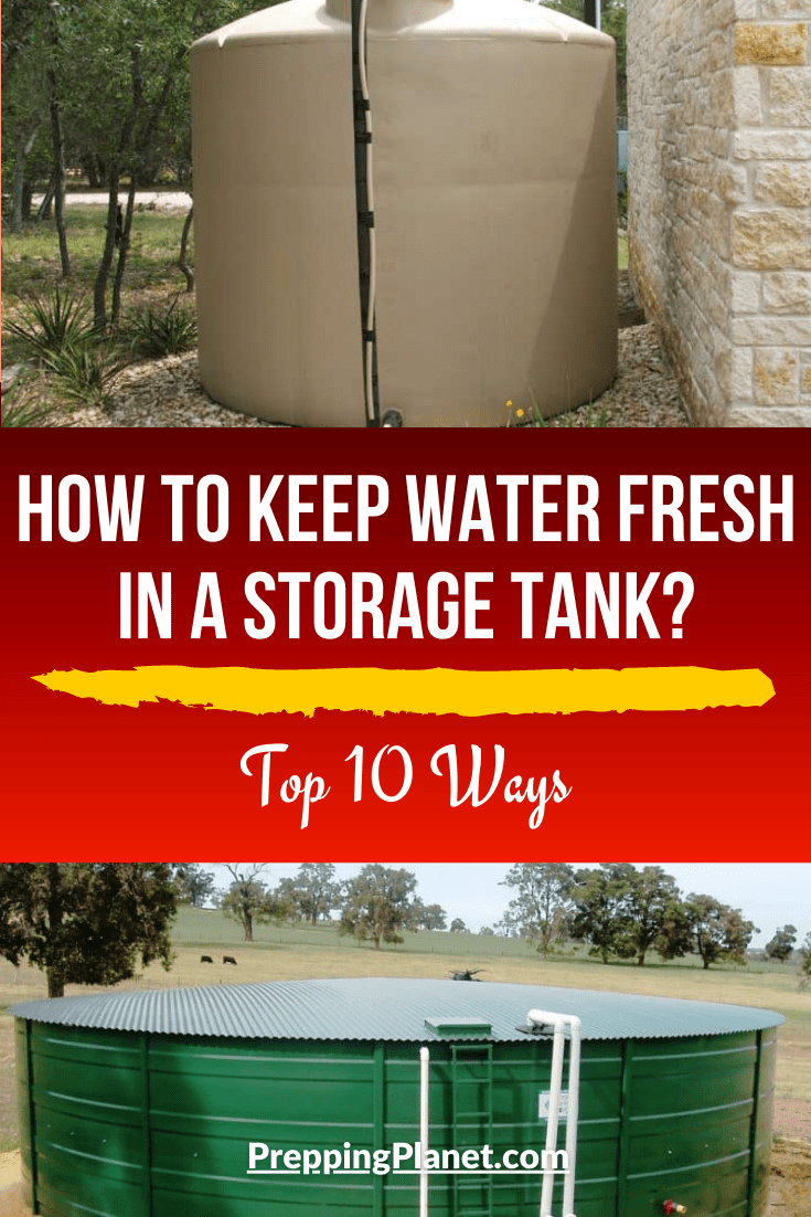 How to keep water fresh in a storage tank? ( Top 10 Ways ) » Prepping